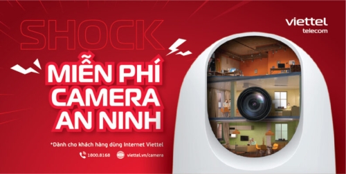 Miễn phí Camera an ninh cho khách hàng dùng Internet Viettel